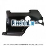 Aripa spate stanga (3 USI) Ford Ka 1996-2008 1.3 i 49 cp