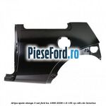 Aripa spate stanga (3 USI) Ford Ka 1996-2008 1.6 i 95 cp