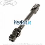 Ax coloana directie Ford Transit Courier 2014-2018 1.5 TDCi 75 cp UGCA, UGCB, XUCC, XUCD, XUCE diesel
