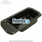 Baie de ulei Ford EcoSport 2013-2018 1.5 TDCi 95 cp XVJD diesel