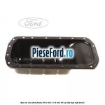 Baie de ulei Ford Fiesta 2013-2017 1.6 TDCi 95 cp