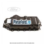 Baie de ulei Ford S-Max 2007-2014 1.8 TDCi 100 cp