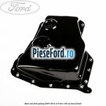 Baie ulei Ford Galaxy 2007-2014 2.0 TDCi 163 cp