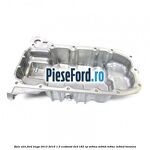 Baie ulei Ford Kuga 2013-2016 1.5 EcoBoost 4x4 182 cp M9MA, M9MB, M9MC, M9MD benzina