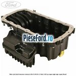 Baie ulei Ford Tourneo Connect 2013-2018 1.5 TDCi 100 cp XVGA, XVGB, XVGC, XXGA diesel