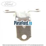 Balama usa spate stanga superioara Ford Fiesta 2013-2017 1.4 97 cp