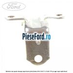 Balama usa spate stanga superioara Ford Fiesta 2013-2017 1.5 TDCi 75 cp