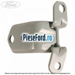 Balama usa stanga fata superioara Ford Ranger 2012-2015 2.2 TDCi 4x4 150 cp