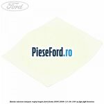 Banda adeziva tampon reglaj hayon Ford Fiesta 2005-2008 1.6 16V 100 cp