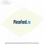 Banda adeziva tampon reglaj hayon Ford Fiesta 2005-2008 ST150 150 cp