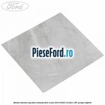 Banda adeziva usa fata rotunda Ford S-Max 2015-2023 2.5 FHEV 190 cp