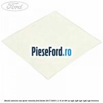 Banda adeziva usa spate rotunda Ford Fiesta 2017-2023 1.1 Ti-VCT 86 cp