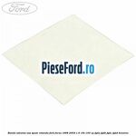 Banda adeziva usa spate rotunda Ford Focus 1998-2004 1.6 16V 100 cp