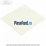 Banda adeziva usa spate rotunda Ford Ranger 2002-2006 2.5 TD 84 cp