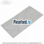 Banda izolatoare plafon Ford Fiesta 2017-2023 1.0 EcoBoost 101 cp