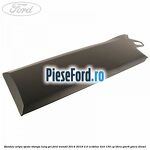Bandou aripa spate stanga lung gri Ford Transit 2014-2018 2.0 EcoBlue 4x4 130 cp