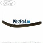 Bandou bara fata stanga cu gaura senzor parcare Ford Galaxy 2000-2006 2.3 16V 140 cp