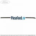 Bandou plafon dreapta cabina simpla RAP Ford Ranger 2016-2020 2.2 TDCi 4x4 160 cp