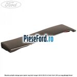 Bandou plafon stanga spre spate RAP Ford Ranger 2012-2015 2.2 TDCi 4x4 150 cp
