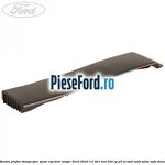Bandou plafon stanga spre spate RAP Ford Ranger 2016-2020 3.2 TDCi 4x4 200 cp