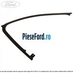 Bandou usa fata dreapta interior superior Ford Kuga 2013-2016 1.5 EcoBoost 4x4 182 cp