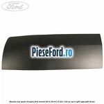 Bandou usa spate dreapta Ford Transit 2014-2018 2.2 TDCi 125 cp