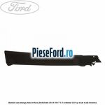 Bandou usa stanga fata vertical Ford Fiesta 2013-2017 1.0 EcoBoost 125 cp