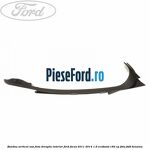 Bandou vertical usa fata dreapta interior Ford Focus 2011-2014 1.6 EcoBoost 182 cp