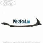 Bandou vertical usa fata dreapta interior Ford Focus 2011-2014 1.6 Ti 125 cp
