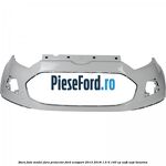 Bara fata model fara proiector Ford EcoSport 2013-2018 1.5 Ti 140 cp