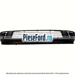 Bara fata parte inferioara model fara proiector Ford Fiesta 2002-2005 1.3 60 cp