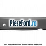 Bara spate Ford Fiesta 1996-2001 1.0 i 52 cp