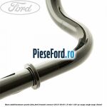 Bara stabilizatoare punte fata Ford Transit Connect 2013-2018 1.5 TDCi 120 cp XWGA, XWGB, XWGC diesel