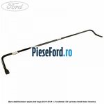 Bara stabilizatoare spate Ford Kuga 2016-2018 1.5 EcoBoost 120 cp
