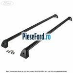 Bare transversale bena tip rola Ford Ranger 2012-2015 2.2 TDCi 4x4 150 cp ENQJ, GBVAJQJ diesel