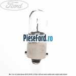 Bec 4 W 12 V Ford Focus 2014-2018 1.5 TDCi 120 cp XWDA, XWDB, XWDC, XWDD, XWDE diesel