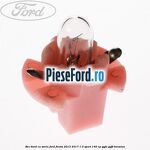 Bec bord cu soclu Ford Fiesta 2013-2017 1.0 Sport 140 cp YYJA, YYJB benzina