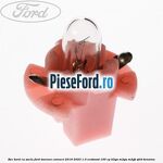 Bec bord cu soclu Ford Tourneo Connect 2019-2023 1.0 EcoBoost 100 cp B3GA, M2GA, M2GB, SFCB benzina