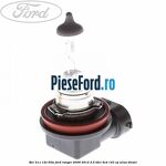 Bec H11 12V 55W Ford Ranger 2006-2012 2.5 TDCi 4x4 143 cp