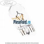 Bec iluminare lampa torpedou 12 V 2CP Ford Fiesta 1989-1996 1.6 88 cp