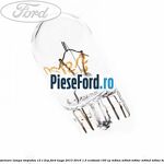 Bec iluminare lampa torpedou 12 V 2CP Ford Kuga 2013-2016 1.5 EcoBoost 150 cp