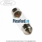 Bec lampa interior plafon halogen Ford Fusion 1.6 100 cp FYJA, FYJB, FYJC benzina