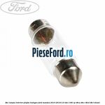 Bec lampa interior plafon halogen Ford Mondeo 2014-2018 2.0 TDCi 180 cp