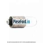 Bec T4W 6W 12V Ford Fiesta 2013-2017 1.25 60 cp