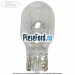 Bec W16W 16 W 12V Ford Fiesta 2013-2017 1.6 ST 200 200 cp JTJC benzina