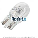 Bec W21W/5W 12V Ford Tourneo Connect 2013-2018 1.5 TDCi 100 cp XVGA, XVGB, XVGC, XXGA diesel