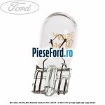 Bec W5W 12V 5W Ford Tourneo Connect 2013-2018 1.5 TDCi 100 cp XVGA, XVGB, XVGC, XXGA diesel