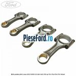 Biela piston Ford S-Max 2015-2023 2.0 TDCi 4x4 150 cp