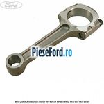 Biela piston Ford Tourneo Courier 2014-2018 1.6 TDCi 95 cp T3CA, T3CB, T3CC diesel