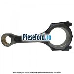 Biela piston Ford Transit 2014-2018 2.2 TDCi RWD 125 cp CYR5, USR6 diesel